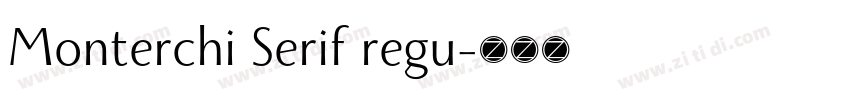 Monterchi Serif regu字体转换